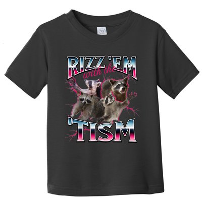 Autism Funny Rizz Em With The Tism Meme Autistic Racoon Toddler T-Shirt