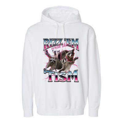 Autism Funny Rizz Em With The Tism Meme Autistic Racoon Garment-Dyed Fleece Hoodie