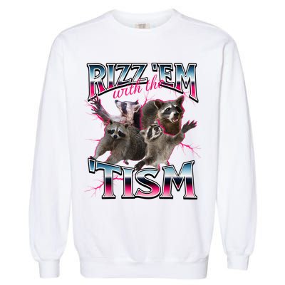 Autism Funny Rizz Em With The Tism Meme Autistic Racoon Garment-Dyed Sweatshirt