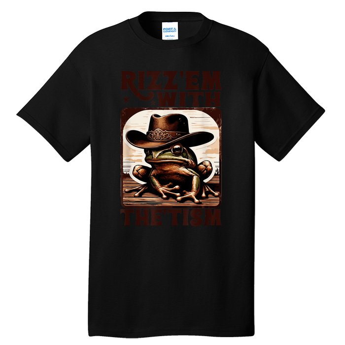 Autism Funny Rizz Em With The Tism Meme Autistic Frog Cowboy Tall T-Shirt