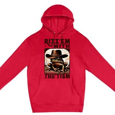 Autism Funny Rizz Em With The Tism Meme Autistic Frog Cowboy Premium Pullover Hoodie