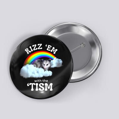 Autism Funny Rizz Em With The Tism Meme Autistic Opossum Button