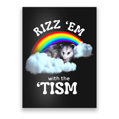 Autism Funny Rizz Em With The Tism Meme Autistic Opossum Poster