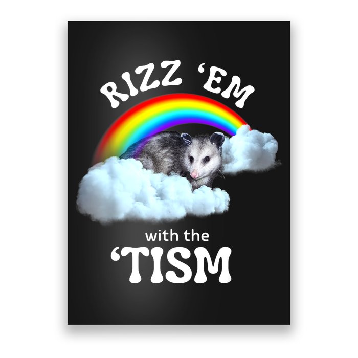 Autism Funny Rizz Em With The Tism Meme Autistic Opossum Poster