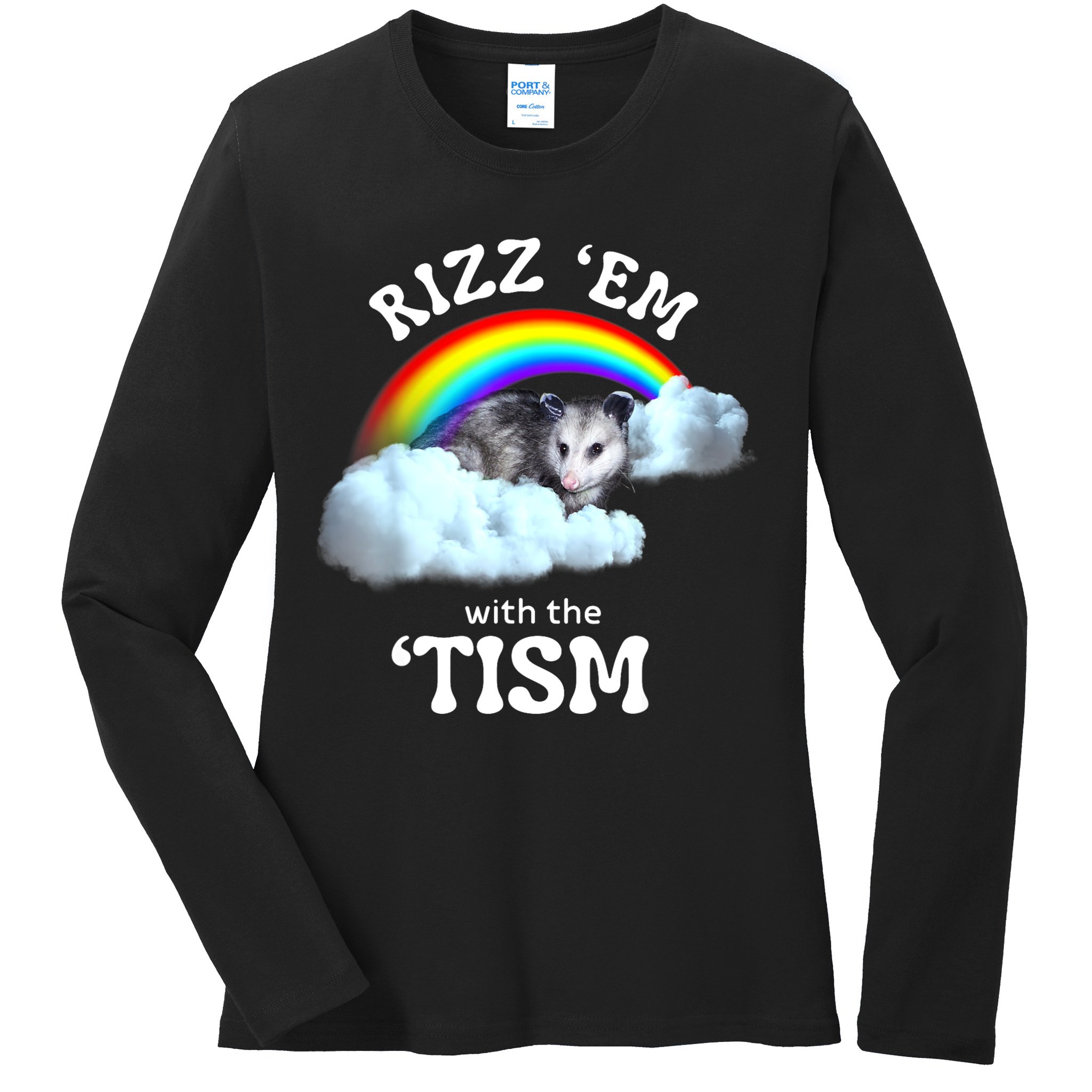 Autism Funny Rizz Em With The Tism Meme Autistic Opossum Ladies Long Sleeve Shirt