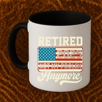 American Flag Retired 2025 Not My Problem Anymore Mug