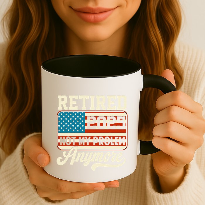 American Flag Retired 2025 Not My Problem Anymore Mug