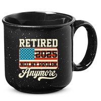 American Flag Retired 2025 Not My Problem Anymore 15oz Campfire Ceramic Mug