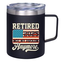American Flag Retired 2025 Not My Problem Anymore 12oz Stainless Steel Coffee Mug