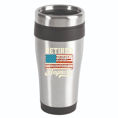 American Flag Retired 2025 Not My Problem Anymore 16oz Travel Tumbler