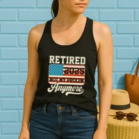 American Flag Retired 2025 Not My Problem Anymore Womens Tank Top