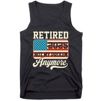 American Flag Retired 2025 Not My Problem Anymore Tank Top