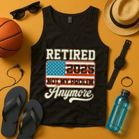 American Flag Retired 2025 Not My Problem Anymore Tank Top