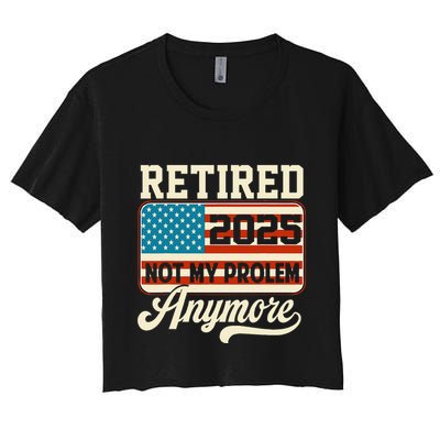 American Flag Retired 2025 Not My Problem Anymore Crop Top