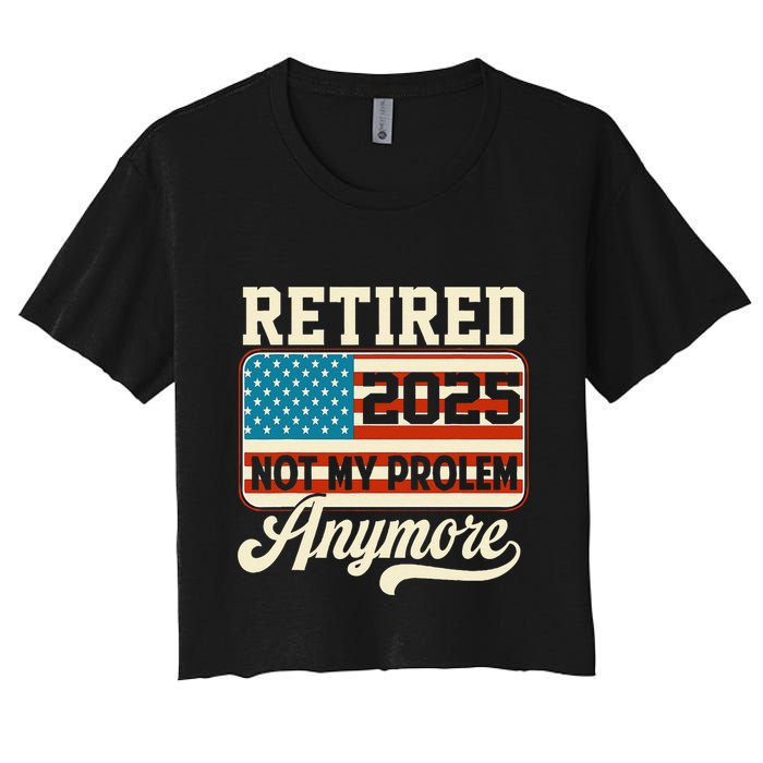 American Flag Retired 2025 Not My Problem Anymore Crop Top