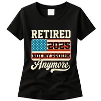 American Flag Retired 2025 Not My Problem Anymore Womens T-Shirt