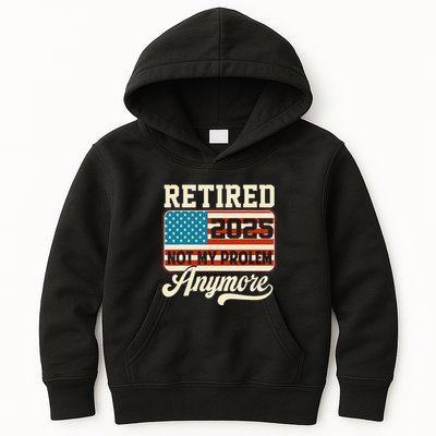 American Flag Retired 2025 Not My Problem Anymore Kids Hoodie