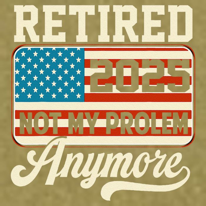 American Flag Retired 2025 Not My Problem Anymore Garment-Dyed Women's Muscle Tee