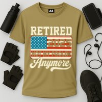 American Flag Retired 2025 Not My Problem Anymore Performance Shirt