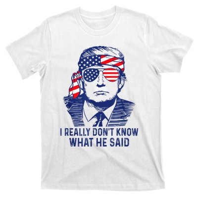 American Flag Retro I Really DonT Know What He Said Funny T-Shirt