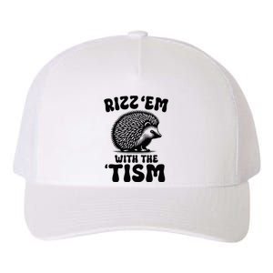 Autism Funny Rizz Em With The Tism Meme Autistic Hodgehog Yupoong Adult 5-Panel Trucker Hat