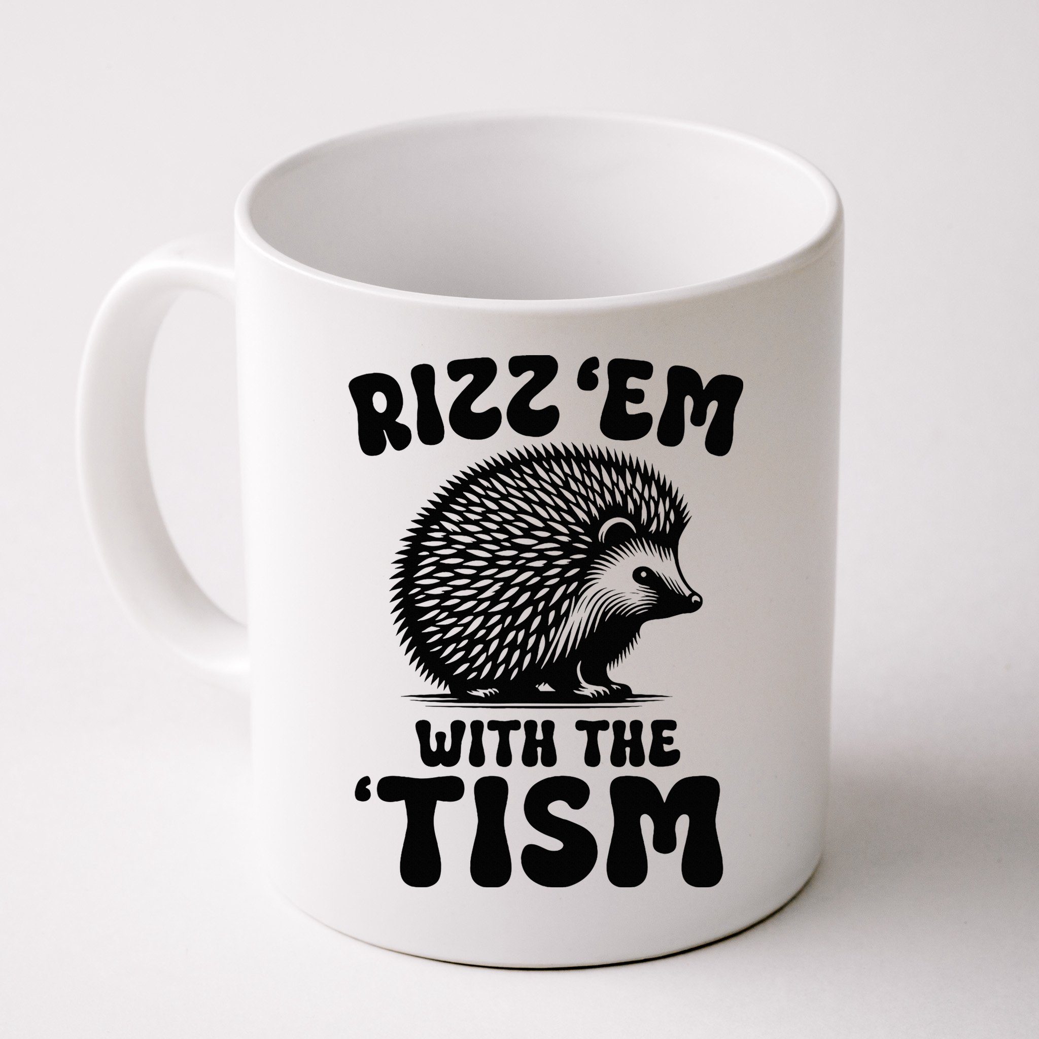 Autism Funny Rizz Em With The Tism Meme Autistic Hodgehog Mug