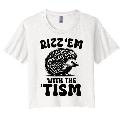 Autism Funny Rizz Em With The Tism Meme Autistic Hodgehog Women's Crop Top Tee