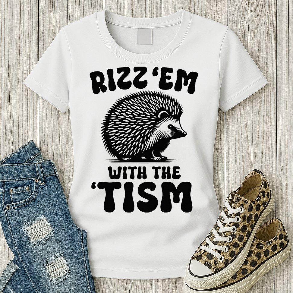 Autism Funny Rizz Em With The Tism Meme Autistic Hodgehog Womens T-Shirt