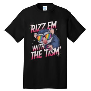 Autism Funny Rizz Em With The Tism Meme Autistic Racoon Tall T-Shirt