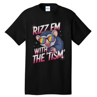 Autism Funny Rizz Em With The Tism Meme Autistic Racoon Tall T-Shirt