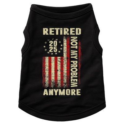 American Flag Retired 2025 Not My Problem Anymore Doggie Tank