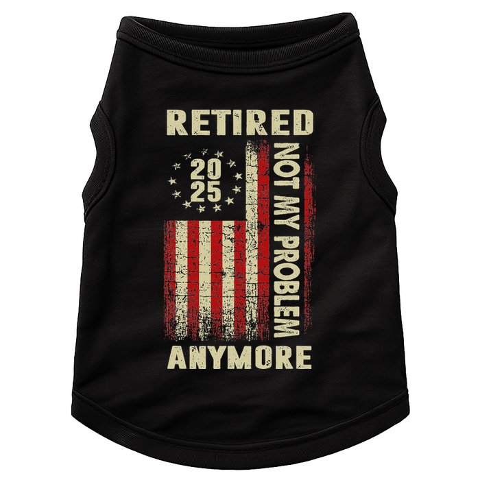 American Flag Retired 2025 Not My Problem Anymore Doggie Tank