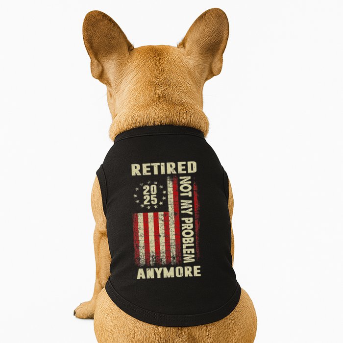 American Flag Retired 2025 Not My Problem Anymore Doggie Tank