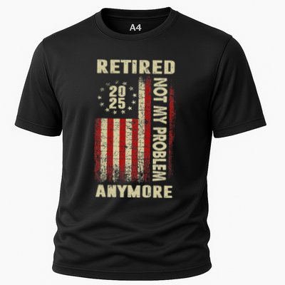 American Flag Retired 2025 Not My Problem Anymore Performance Shirt