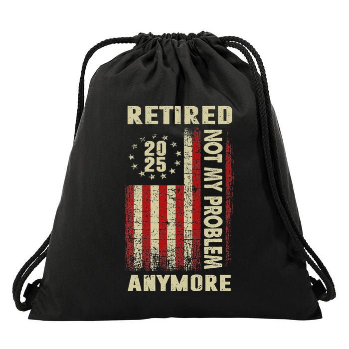 American Flag Retired 2025 Not My Problem Anymore Drawstring Bag