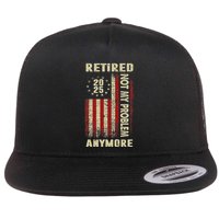 American Flag Retired 2025 Not My Problem Anymore Flatbill Hat