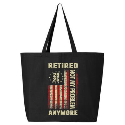 American Flag Retired 2025 Not My Problem Anymore 25L Jumbo Tote