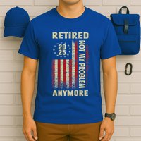 American Flag Retired 2025 Not My Problem Anymore T-Shirt