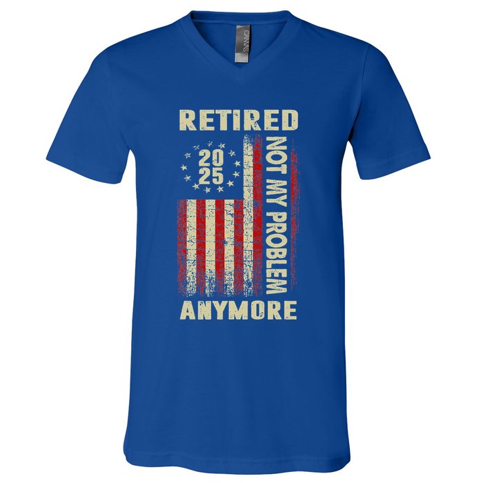 American Flag Retired 2025 Not My Problem Anymore V-Neck T-Shirt