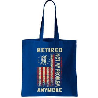 American Flag Retired 2025 Not My Problem Anymore Bag
