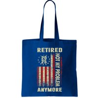 American Flag Retired 2025 Not My Problem Anymore Bag