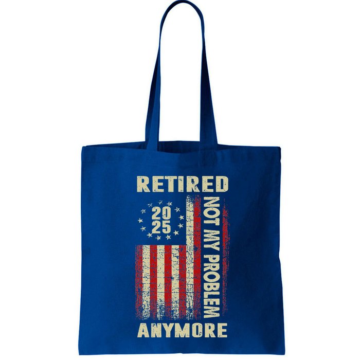 American Flag Retired 2025 Not My Problem Anymore Bag