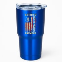American Flag Retired 2025 Not My Problem Anymore Tumbler