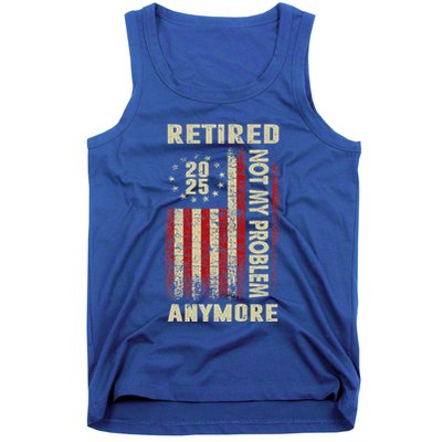 American Flag Retired 2025 Not My Problem Anymore Tank Top