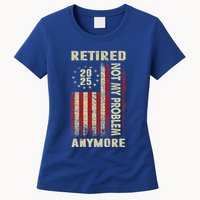 American Flag Retired 2025 Not My Problem Anymore Womens T-Shirt