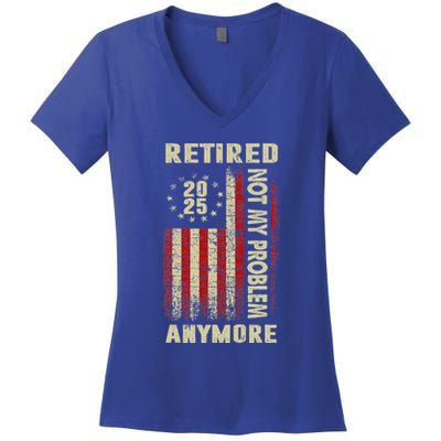 American Flag Retired 2025 Not My Problem Anymore Women's V-Neck T-Shirt