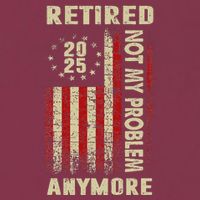 American Flag Retired 2025 Not My Problem Anymore 16oz Travel Tumbler