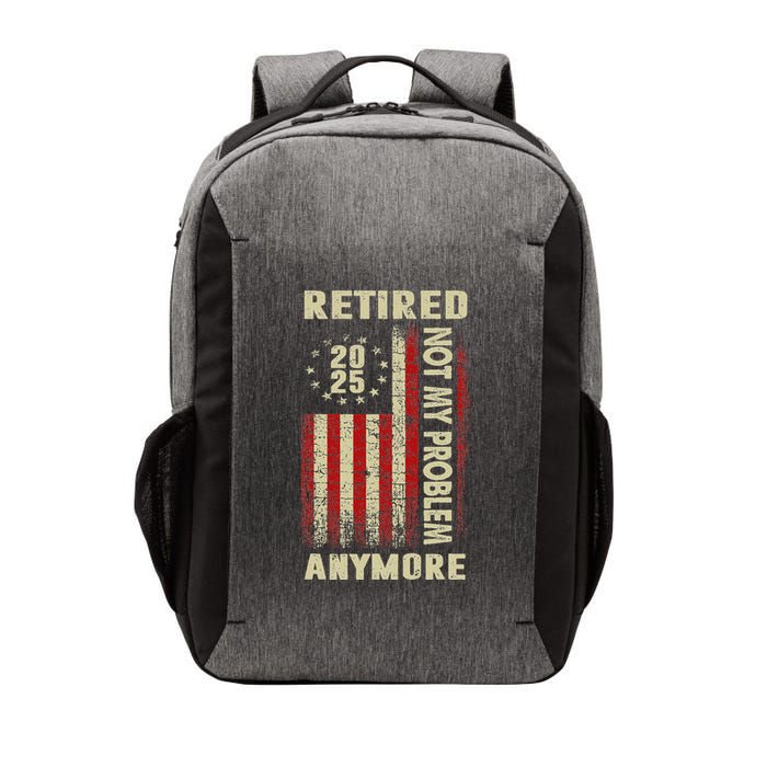 American Flag Retired 2025 Not My Problem Anymore Vector Backpack