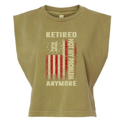 American Flag Retired 2025 Not My Problem Anymore Garment-Dyed Women's Muscle Tee