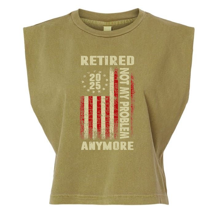 American Flag Retired 2025 Not My Problem Anymore Garment-Dyed Women's Muscle Tee